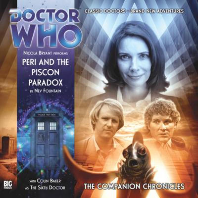 Doctor Who - Companion Chronicles - 5.7 - Peri and the Piscon Paradox reviews