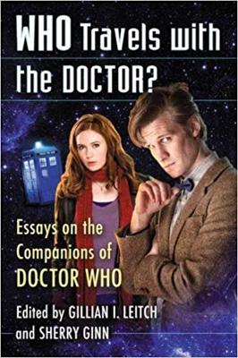 Doctor Who - Novels & Other Books - Who Travels With the Doctor?: Essays on the Companions of Doctor Who reviews
