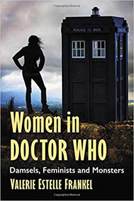 Doctor Who - Novels & Other Books - Women in Doctor Who : Damsels, Feminists and Monsters reviews
