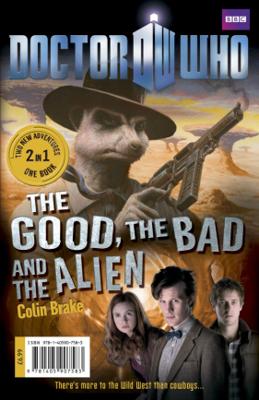 Doctor Who - Novels & Other Books - 2.1 - The Good, the Bad and the Alien reviews