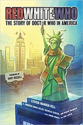 Doctor Who - Novels & Other Books - Red White and Who : The Story of Doctor Who in America reviews