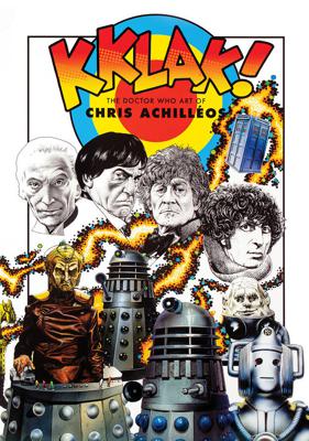 Doctor Who - Novels & Other Books - Kklak! : The Doctor Who Art of Chris Achilleos reviews