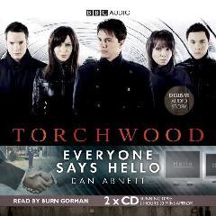 Torchwood - Torchwood - BBC Audiobooks - Everyone Says Hello reviews