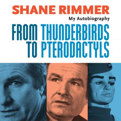Big Finish Audiobooks - Shane Rimmer - From Thunderbirds to Pterodactyls reviews