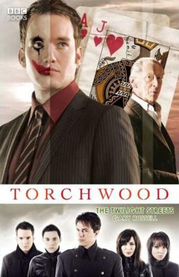Torchwood - Torchwood - BBC Novels - The Twilight Streets reviews