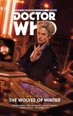 Doctor Who - Comics & Graphic Novels - The Twelfth Doctor: Time Trials Volume 2: The Wolves of Winter reviews