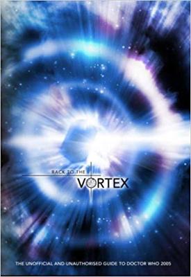 Doctor Who - Novels & Other Books - Back to the Vortex: The Unofficial and Unauthorized Guide to Doctor Who 2005 reviews