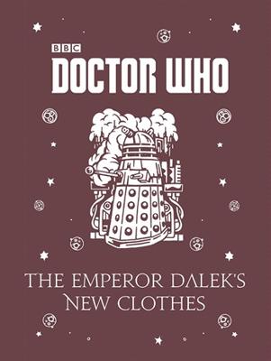 Doctor Who - Novels & Other Books - The Emperor Dalek's New Clothes reviews