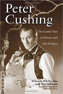 Doctor Who - Novels & Other Books - Peter Cushing: The Gentle Man of Horror and His 91 Films reviews