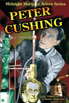 Doctor Who - Novels & Other Books - Peter Cushing: Midnight Marquee Actors Series reviews