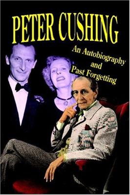 Doctor Who - Novels & Other Books - Peter Cushing: An Autobiography and Past Forgetting reviews