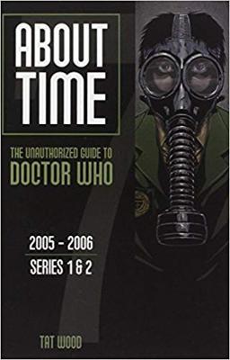 Doctor Who - Novels & Other Books - About Time 7: The Unauthorized Guide to Doctor Who (Series 1 & 2) reviews