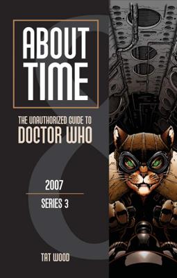 Doctor Who - Novels & Other Books - About Time 8: The Unauthorized Guide to Doctor Who (Series 3) reviews