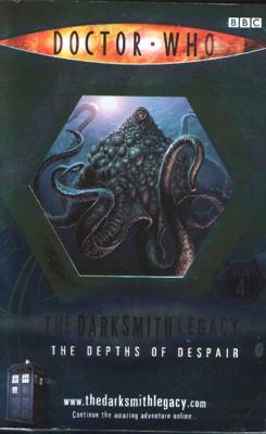 Doctor Who - Novels & Other Books - The Depths of Despair: The Darksmith Legacy: Book Four reviews