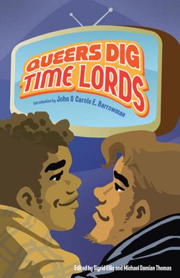 Doctor Who - Novels & Other Books - Queers Dig Time Lords reviews