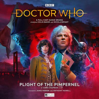 Doctor Who - Big Finish Monthly Series (1999-2021) - 271. Plight of the Pimpernel reviews