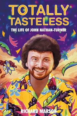 Doctor Who - Novels & Other Books - Totally Tasteless: The Life of John Nathan-Turner reviews