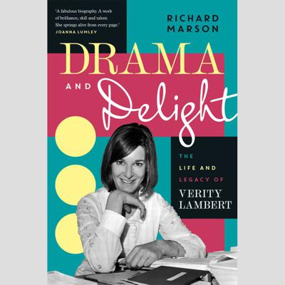 Doctor Who - Novels & Other Books - Drama and Delight: The Life of Verity Lambert reviews