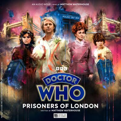 Doctor Who - The Audio Novels (Big Finish 2021-20XX) - 5. Doctor Who: Prisoners of London reviews