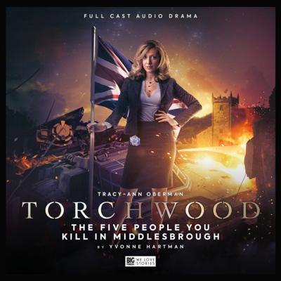 Torchwood - Torchwood - Big Finish Audio - 51. The Five People You Kill in Middlebrough reviews