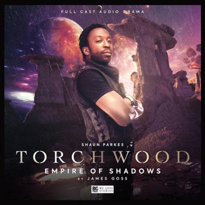 Torchwood - Torchwood - Big Finish Audio - 53. Empire of Shadows reviews