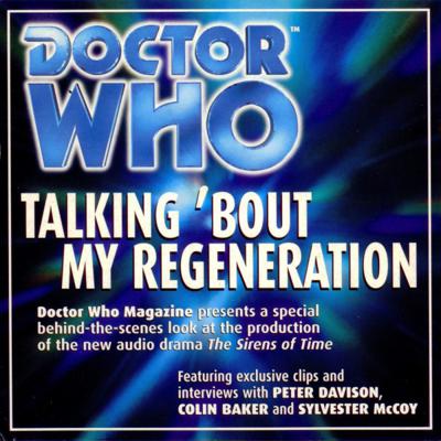 Temporarily Uncategorized - Doctor Who: Talking 'Bout My Regeneration - The Making of The Sirens of Time reviews