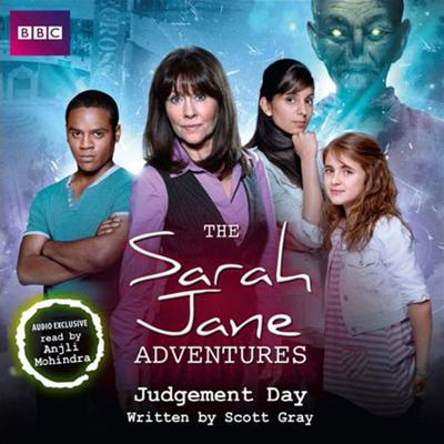 Doctor Who - The Sarah Jane Smith Adventures - BBC Audio - 10 - Judgement Day reviews