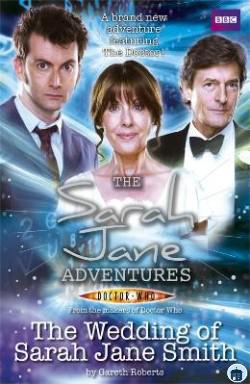 Doctor Who - The Sarah Jane Adventures - The Wedding of Sarah Jane Smith (novelisation) reviews