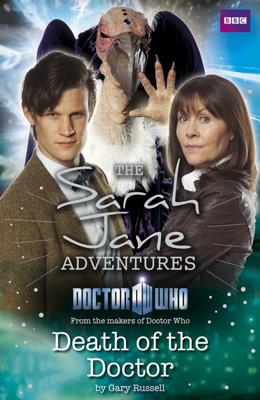 Doctor Who - The Sarah Jane Adventures - Death of the Doctor (novelisation) reviews