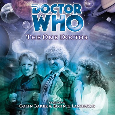 Doctor Who - Big Finish Monthly Series (1999-2021) - 27. The One Doctor reviews
