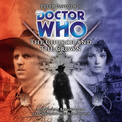 Doctor Who - Big Finish Monthly Series (1999-2021) - 38. The Church and the Crown reviews