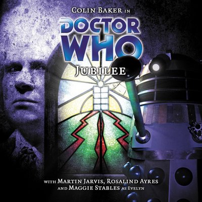 Doctor Who - Big Finish Monthly Series (1999-2021) - 40. Jubilee reviews