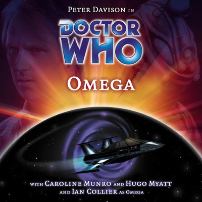 Doctor Who - Big Finish Monthly Series (1999-2021) - 47. Omega reviews