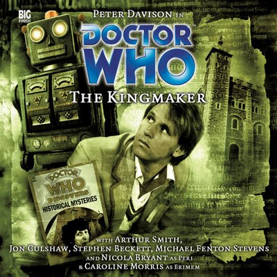 Doctor Who - Big Finish Monthly Series (1999-2021) - 81. The Kingmaker reviews