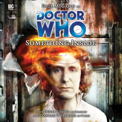 Doctor Who - Big Finish Monthly Series (1999-2021) - 83. Something Inside reviews
