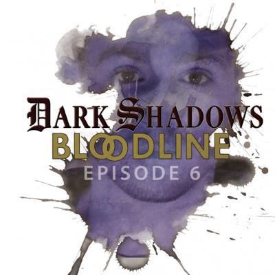 Dark Shadows - Dark Shadows - Mini Series - Bloodline - Episode 6 reviews