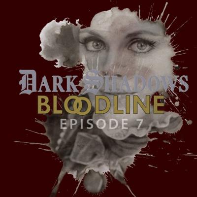 Dark Shadows - Dark Shadows - Mini Series - Bloodline - Episode 7 reviews