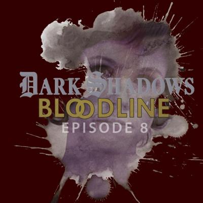 Dark Shadows - Dark Shadows - Mini Series - Bloodline - Episode 8 reviews