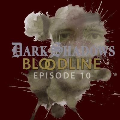 Dark Shadows - Dark Shadows - Mini Series - Bloodline - Episode 10 reviews