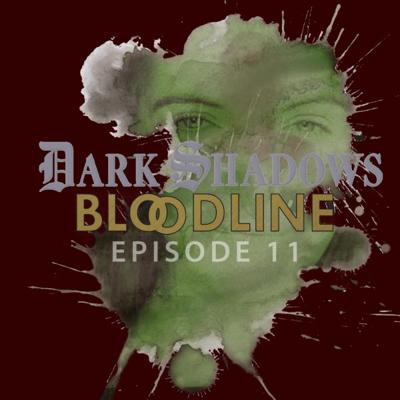 Dark Shadows - Dark Shadows - Mini Series - Bloodline - Episode 11 reviews