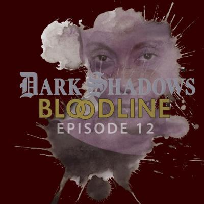 Dark Shadows - Dark Shadows - Mini Series - Bloodline - Episode 12 reviews