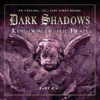 Dark Shadows - Dark Shadows - Full Cast - 2.1 - Kingdom of the Dead: Part I reviews