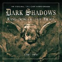 Dark Shadows - Dark Shadows - Full Cast - 2.2 - Kingdom of the Dead: Part II reviews