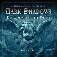 Dark Shadows - Dark Shadows - Full Cast - 2.3 - Kingdom of the Dead: Part III reviews