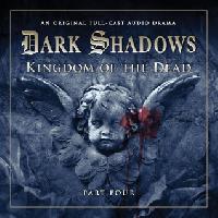 Dark Shadows - Dark Shadows - Full Cast - 2.4 - Kingdom of the Dead: Part IV reviews