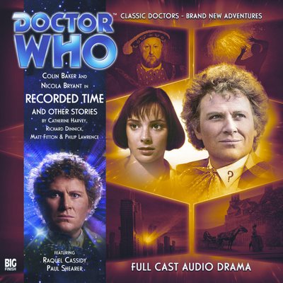 Doctor Who - Big Finish Monthly Series (1999-2021) - 150a. Recorded Time reviews