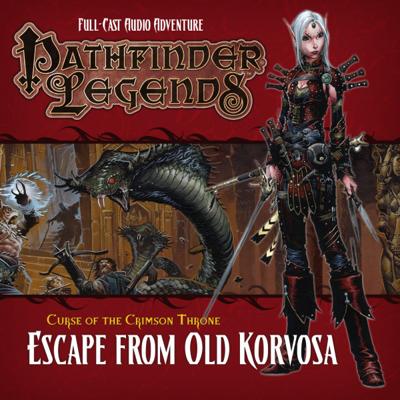 Pathfinder Legends - 3.3 - Escape From Old Korvosa reviews