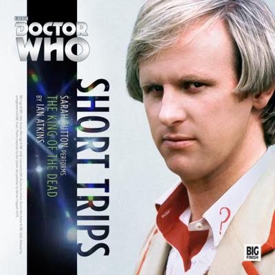 Doctor Who - Short Trips Audios - 5.5 - The King of the Dead reviews