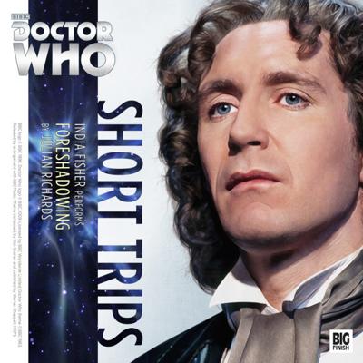 Doctor Who - Short Trips Audios - 5.8 - Foreshadowing reviews
