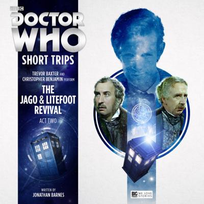 Doctor Who - Short Trips Audios - 7.4 - The Jago & Litefoot Revival Act 2 reviews